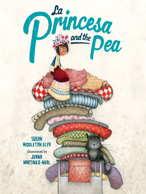 Title details for La Princesa and the Pea by Susan Middleton Elya - Available